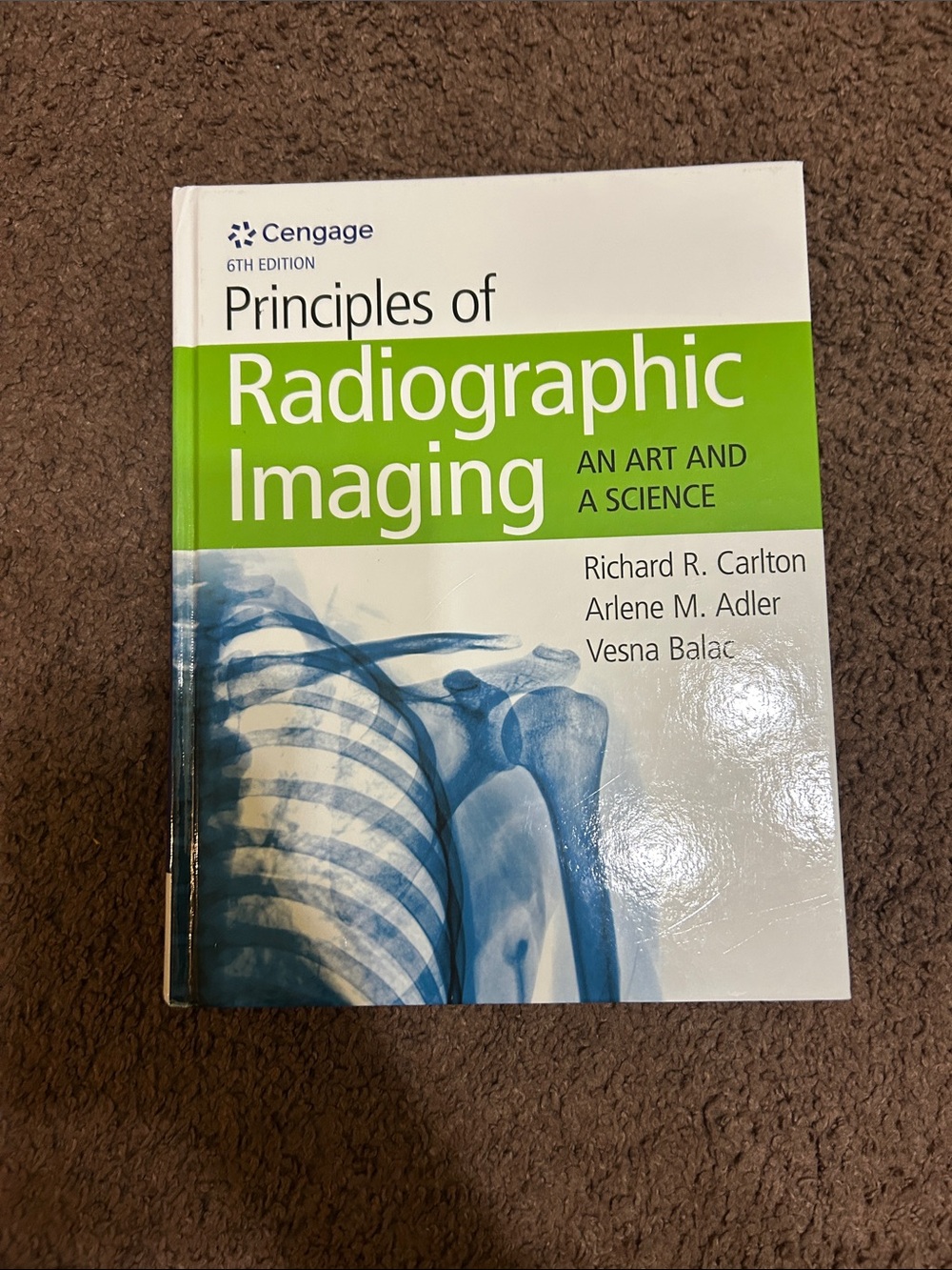 Principles of Radiographic Imaging Textbook - 6th edition